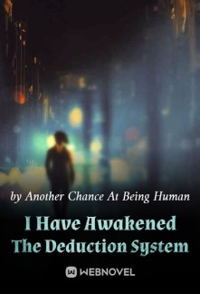 I Have Awakened The Deduction System Novel