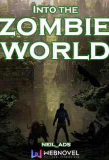 Into the Zombie World Novel