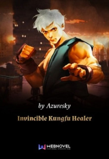 Invincible Kungfu Healer Novel