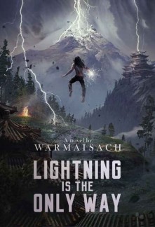 Lightning Is the Only Way Novel