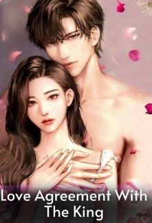 Love Agreement With The King Novel