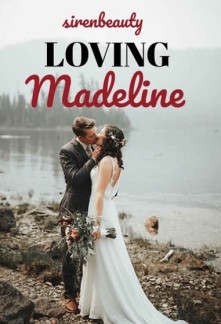 Loving Madeline Novel