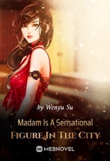 Madam Is A Sensational Figure In The City Novel
