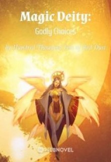 Magic Deity: Godly Choices Novel