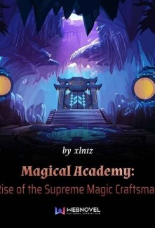 Magical Academy: Rise of the Supreme Magic Craftsman Novel