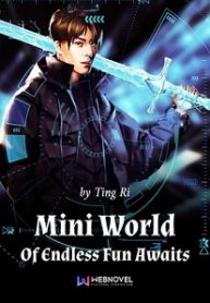 Mini World Of Endless Fun Awaits Novel