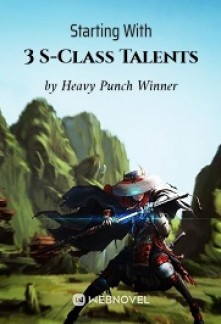 Starting With 3 S-Class Talents Novel