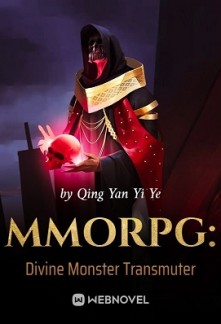 MMORPG: Divine Monster Transmuter Novel