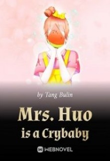 Mrs. Huo is a Crybaby Novel