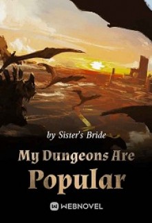 My Dungeons Are Popular Novel