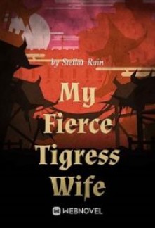 My Fierce Tigress Wife Novel