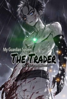 My Guardian System: The Trader Novel