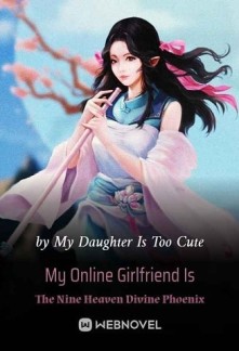 My Online Girlfriend Is The Nine Heaven Divine Phoenix Novel