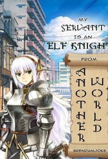 My Servant Is An Elf Knight From Another World Novel