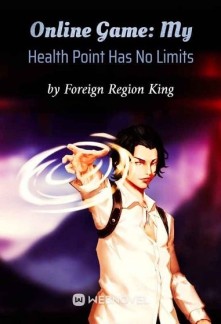 Online Game: My Health Point Has No Limits Novel