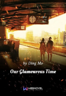 Our Glamorous Time Novel