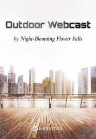 Outdoor Webcast Novel