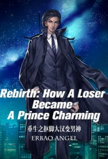 Rebirth: How a Loser Became a Prince Charming Novel
