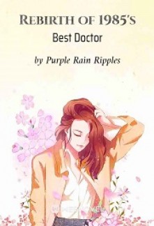 Rebirth of 1985’s Best Doctor Novel