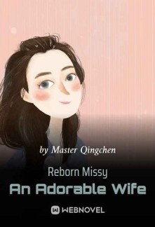 Reborn Missy An Adorable Wife Novel