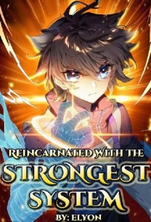 Reincarnated With The Strongest System Novel