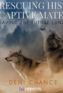 Rescuing His Captive Mate: Saving The Future Luna Novel