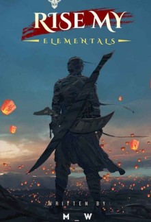 Rise My Elementals! Novel