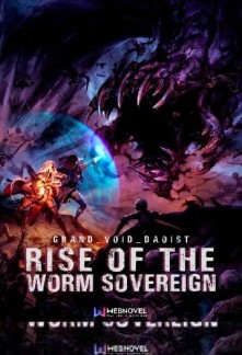 Rise Of The Worm Sovereign Novel