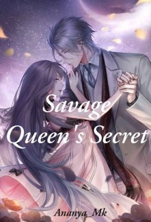 Savage Queen's Secret Novel