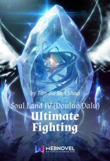 Soul Land IV (Douluo Dalu) : Ultimate Fighting Novel