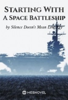 Starting With A Space Battleship Novel
