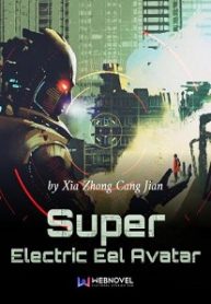 Super Electric Eel Avatar Novel
