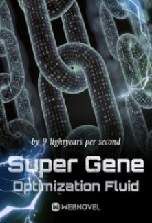 Super Gene Optimization Fluid Novel