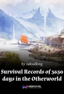 Survival Records of 3650 days in the Otherworld Novel
