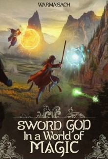 Sword God in a World of Magic Novel