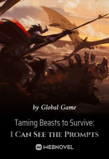 Taming Beasts to Survive: I Can See the Prompts Novel