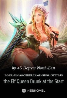 Tavern in Another Dimension:Getting the Elf Queen Drunk at the Start Novel