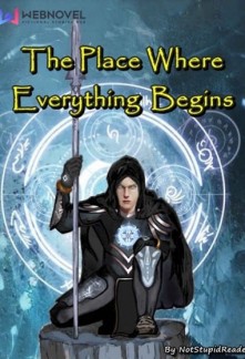 The Place Where Everything Begins Novel