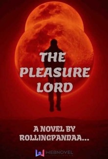 The Pleasure Lord Novel