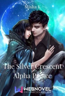 The Silver Crescent Alpha Prince Novel