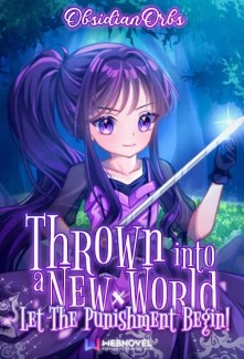 Thrown Into A New World: Let The Punishment Begin! Novel