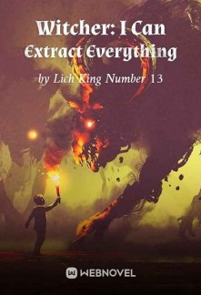 Witcher: I Can Extract Everything Novel