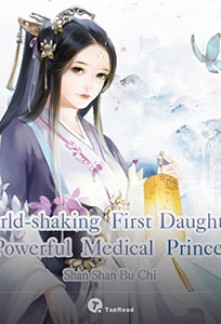 World-shaking First Daughter: Powerful Medical Princess Novel